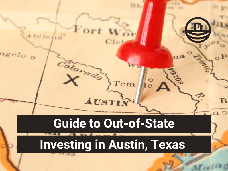 Out-of-State Investing in Austin, Texas: Your Guide to Success